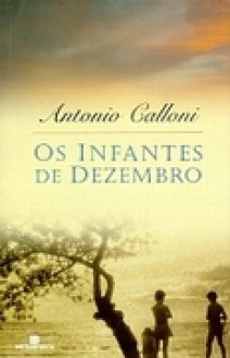 Os infantes de dezembro - Antonio Calloni