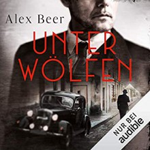 Unter Wölfen - Alex Beer