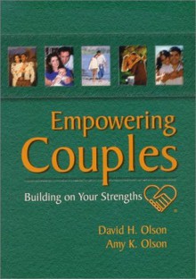 Empowering Couples Building on Your Strengths - David H. Olson