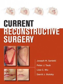 Current Reconstructive Surgery (Lange Current) - Joseph M. Serletti, Joseph E. Losee