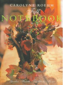 Carolyne Roehm's Fall Notebook - Carolyne Roehm