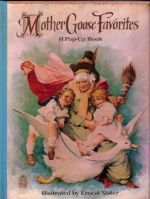 Mother Goose Favorite: A Pop-Up Book - Ernest Nister