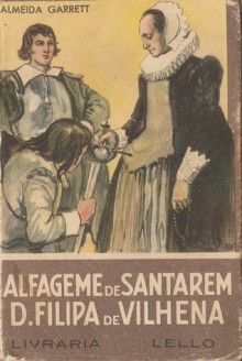 Alfageme de Santarém e D. Filipa de Vilhena - Almeida Garrett, Teófilo Braga