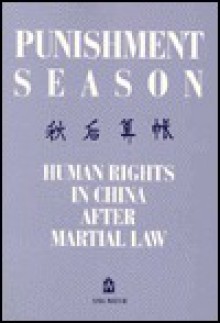 Punishment Season: Human Rights in China After Martial Law - Asia Watch