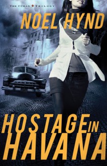 Hostage in Havana - Noel Hynd