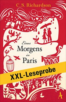 XXL-LESEPROBE: Richardson - Eines Morgens in Paris - Charles Scott Richardson, Giovanni und Ditte Bandini