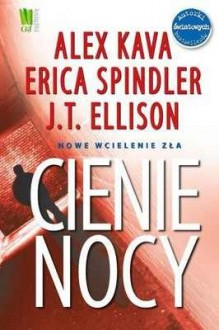 Cienie nocy - Alex Kava, J. T. Ellison, Erica Spindler