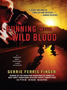 RUNNING WITH WILD BLOOD (A Moriah Dru / Richard Lakeland Mystery) - Gerrie Ferris Finger