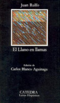 El llano en llamas - Juan Rulfo, Carlos Blanco Aguinaga