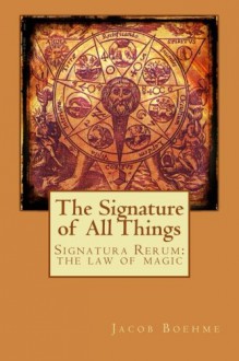 The Signature of All Things - Jacob Boehme