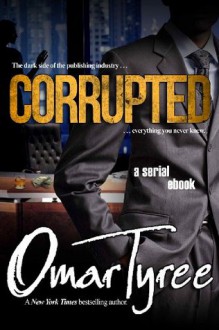 Corrupted Chapter 1-25 Holiday Bundle - Omar Tyree, Ni'cola Mitchell