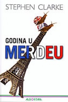 Godina u merdeu - Stephen Clarke, Vlatka Jurić