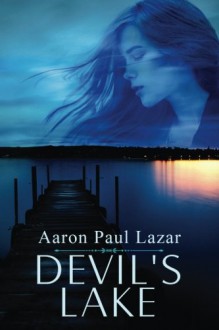 Devil's Lake - Aaron Paul Lazar