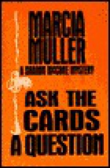 Ask the Cards a Question - Marcia Muller