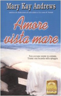 Amore Vista Mare - Marisa Castino Bado, Mary Kay Andrews