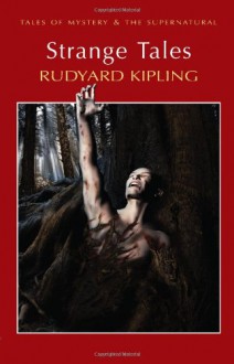 Strange Tales - Rudyard Kipling