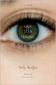 Last Seen Leaving - Kelly Braffet