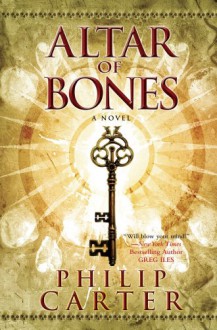 Altar of Bones - Philip Carter