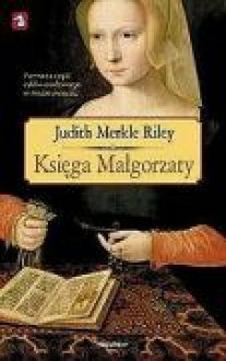 Księga Małgorzaty - Ewa Pankiewicz, Judith Merkle Riley