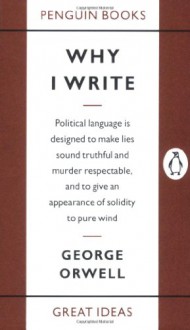 Why I Write - George Orwell