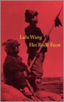 Het rode feest - Lulu Wang