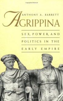 Agrippina - Anthony A. Barrett