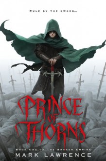 Prince of Thorns - Mark Lawrence