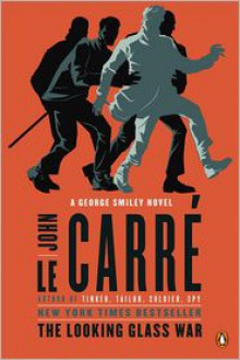 The Looking Glass War: A George Smiley Novel - John le Carré