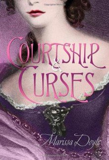 Courtship and Curses - Marissa Doyle