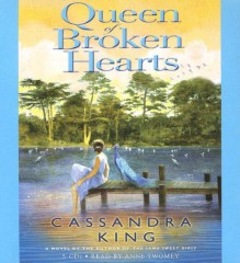 Queen of Broken Heart - Cassandra King