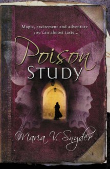 Poison Study - Maria V. Snyder