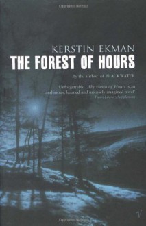 The Forest of Hours - Kerstin Ekman