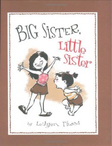 Big Sister, Little Sister - LeUyen Pham