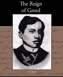 The Reign of Greed - José Rizal