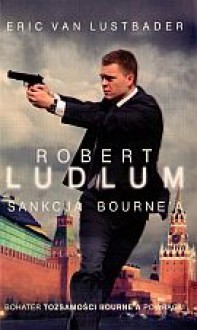 Sankcja Bourne'a - Robert Ludlum, Eric van Lustbader