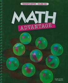 Math Advantage: Teacher's Edition, Volume One: Grades K-8 - Harcourt Brace