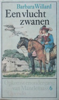 Een vlucht zwanen - Barbara Willard, Piet Verhagen