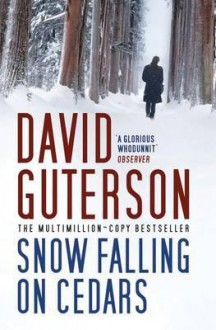 Snow Falling on Cedars - David Guterson