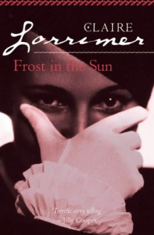 Frost In The Sun - Claire Lorrimer