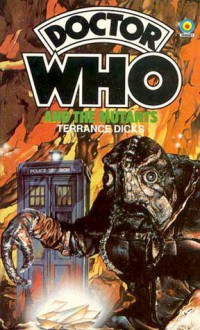 Doctor Who And The Mutants - Terrance Dicks