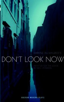 Don't Look Now (Oberon Modern Plays) - Nell Leyshon, Daphne du Maurier