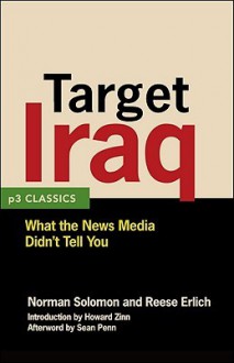 Target Iraq: What the News Media Didn't Tell You - Norman Solomon, Reese Erlich, Sean Penn