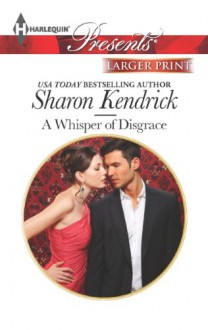 A Whisper of Disgrace - Sharon Kendrick