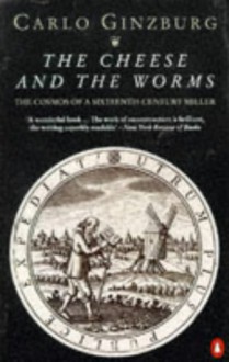 The Cheese and the Worms - Carlo Ginzburg