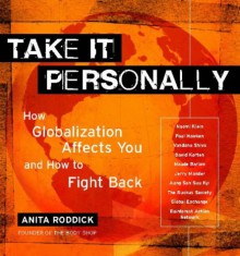 Take It Personally: How to Make Conscious Choices to Change the World - Anita Roddick