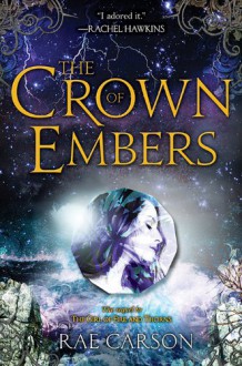 The Crown of Embers - Rae Carson