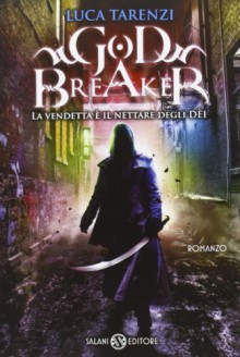 Godbreaker - Luca Tarenzi