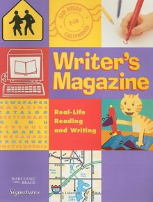 Writer's Magazine Real-Life Reading and Writing - Harcourt Brace