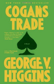 Cogan's Trade - George V. Higgins