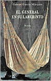 El general en su laberinto - Gabriel García Márquez